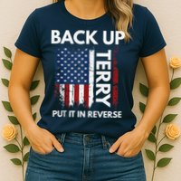 Back Up Terry Put It In Reverse Funny 4th of July Womens T-Shirt