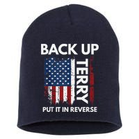 Back Up Terry Put It In Reverse Funny 4th of July Short Acrylic Beanie