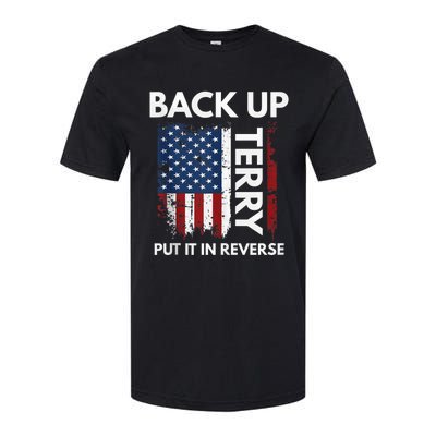 Back Up Terry Put It In Reverse Funny 4th of July Softstyle CVC T-Shirt