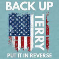 Back Up Terry Put It In Reverse Funny 4th of July Sueded Cloud Jersey T-Shirt