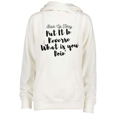 Back Up Terry Put It In Reverse Funny 4th Of July Gift Great Gift Womens Funnel Neck Pullover Hood