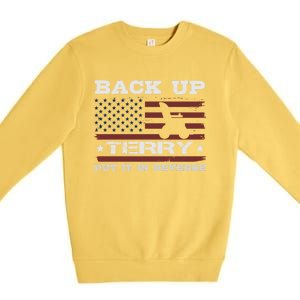 Back Up Terry Put It In Reverse Funny 4th Of July Usa Flag Cute Gift Premium Crewneck Sweatshirt