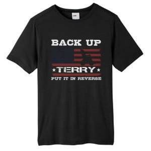 Back Up Terry Put It In Reverse Funny 4th Of July Usa Flag Cute Gift Tall Fusion ChromaSoft Performance T-Shirt