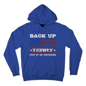 Back Up Terry Put It In Reverse Funny 4th Of July Usa Flag Cute Gift Hoodie