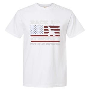 Back Up Terry Put It In Reverse Funny 4th Of July Usa Flag Cute Gift Garment-Dyed Heavyweight T-Shirt