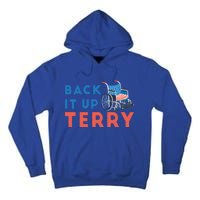 Back Up Terry Put It In Reverse Wheelchair Independence Day Gift Tall Hoodie