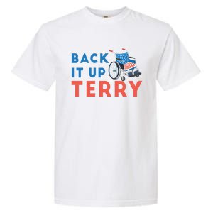 Back Up Terry Put It In Reverse Wheelchair Independence Day Gift Garment-Dyed Heavyweight T-Shirt