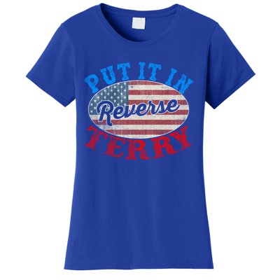 Back Up Terry Put It In Reverse 4th Of July American Flag Meaningful Gift Women's T-Shirt