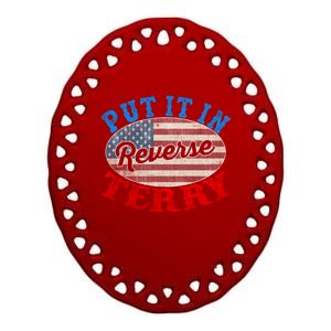 Back Up Terry Put It In Reverse 4th Of July American Flag Meaningful Gift Ceramic Oval Ornament