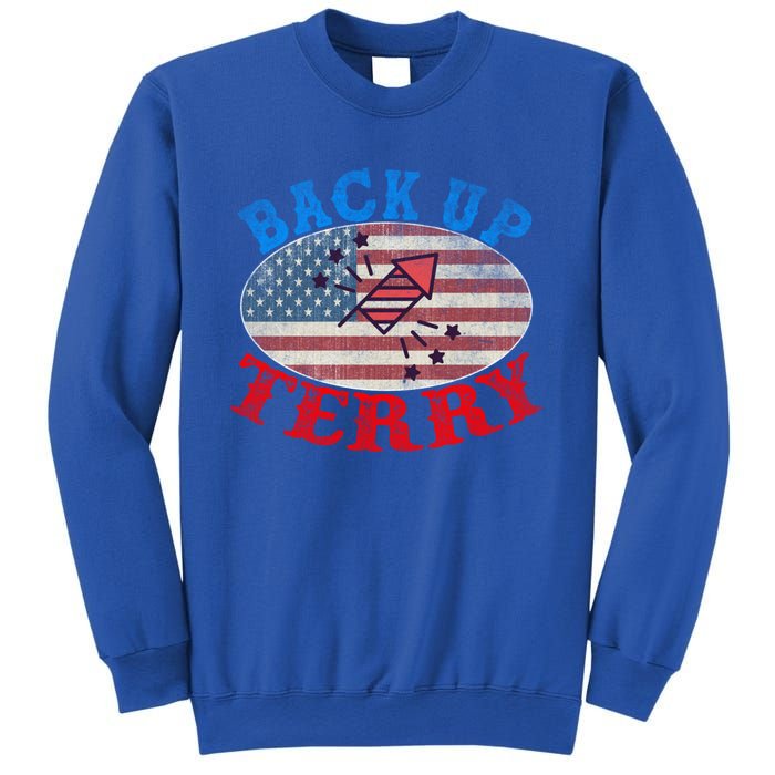 Back Up Terry Put It In Reverse 4th Of July Firework Flag Funny Gift Sweatshirt