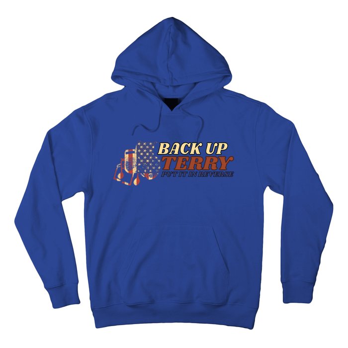 Back Up Terry Put It In Reverse 4th July Us Flag Fireworks Gift Hoodie