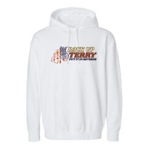 Back Up Terry Put It In Reverse 4th July Us Flag Fireworks Gift Garment-Dyed Fleece Hoodie