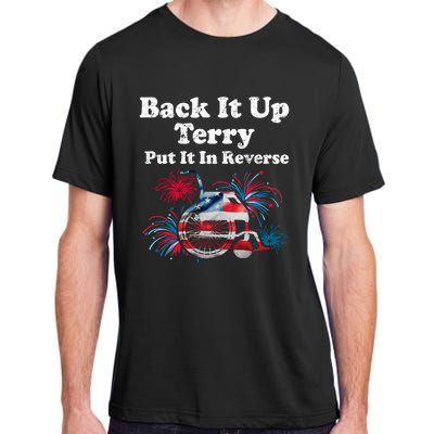 Back Up Terry Put It In Reverse Firework 4th Of July Patriot Gift Adult ChromaSoft Performance T-Shirt