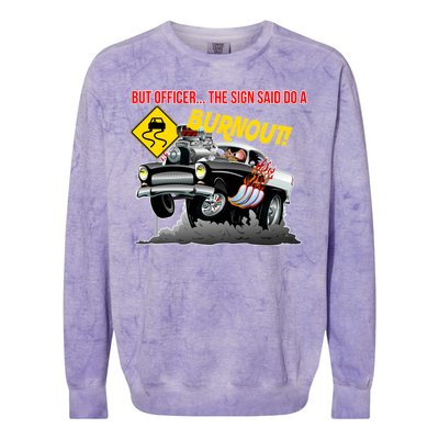 Butt Officer The Sign Said Do A Burnout Colorblast Crewneck Sweatshirt