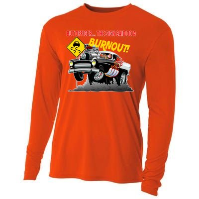 Butt Officer The Sign Said Do A Burnout Cooling Performance Long Sleeve Crew