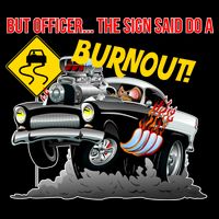 Butt Officer The Sign Said Do A Burnout Cooling Performance Crew T-Shirt