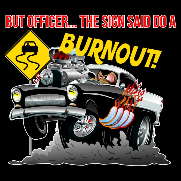 Butt Officer The Sign Said Do A Burnout Cooling Performance Crew T-Shirt