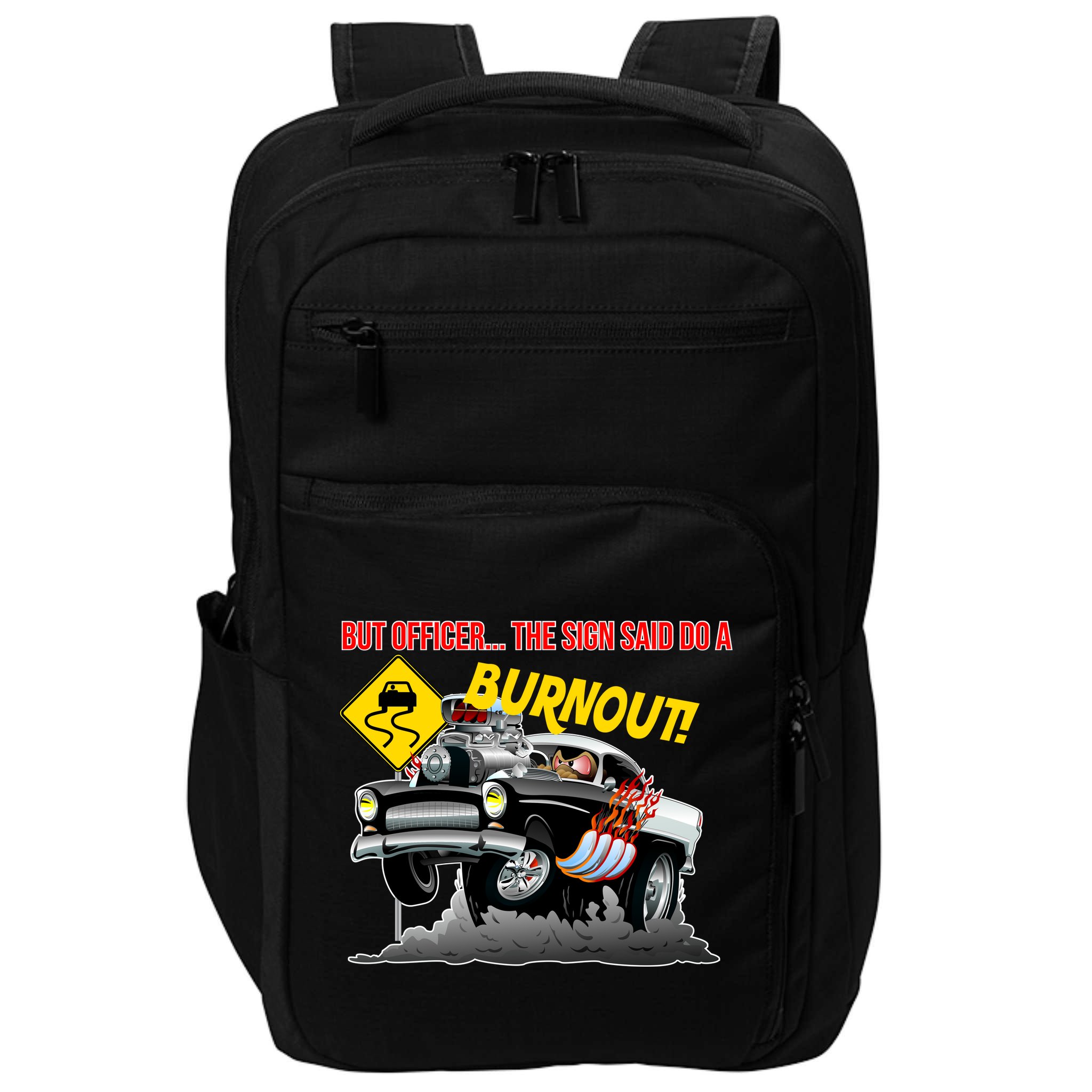 Butt Officer The Sign Said Do A Burnout Impact Tech Backpack