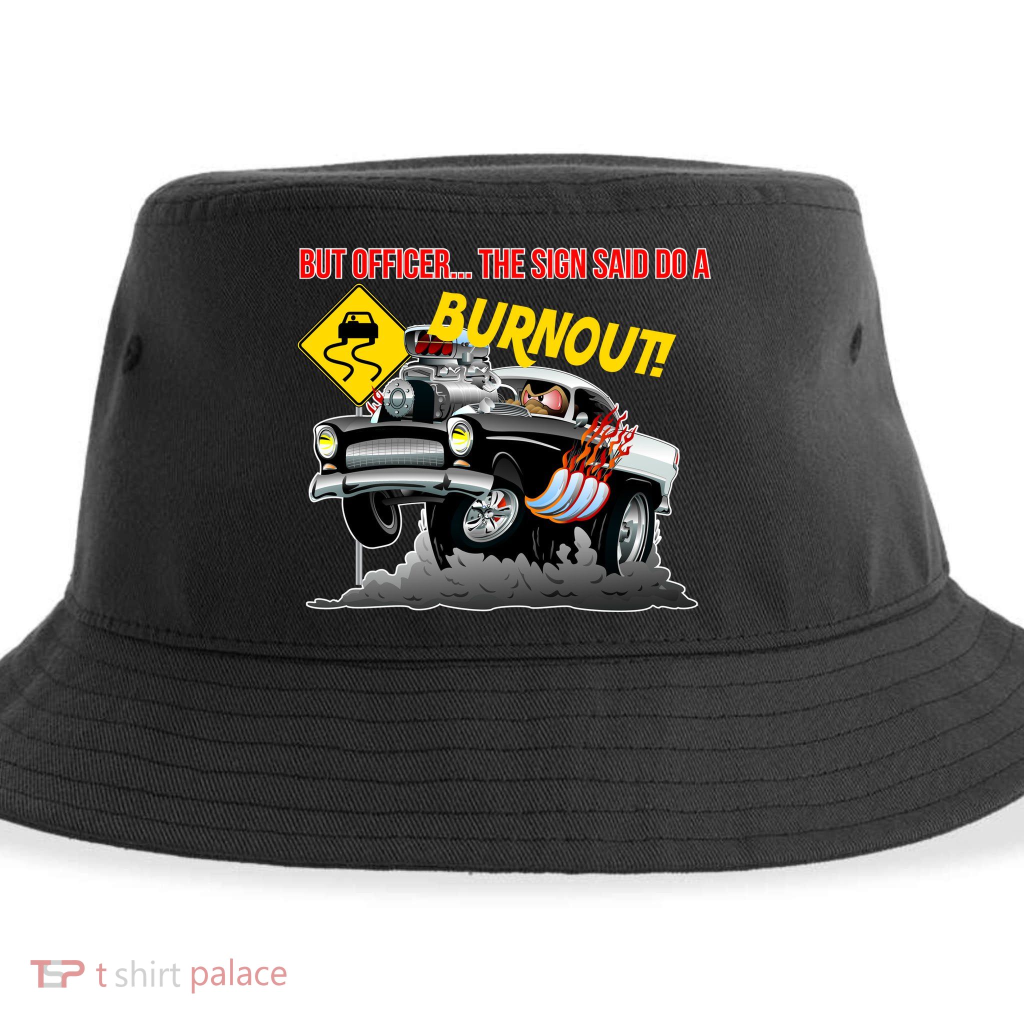 Butt Officer The Sign Said Do A Burnout Sustainable Bucket Hat