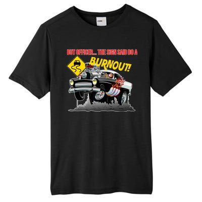 Butt Officer The Sign Said Do A Burnout Tall Fusion ChromaSoft Performance T-Shirt