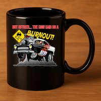 Butt Officer The Sign Said Do A Burnout 11oz C Handle Ceramic Mug
