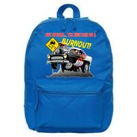 Butt Officer The Sign Said Do A Burnout 16 in Basic Backpack
