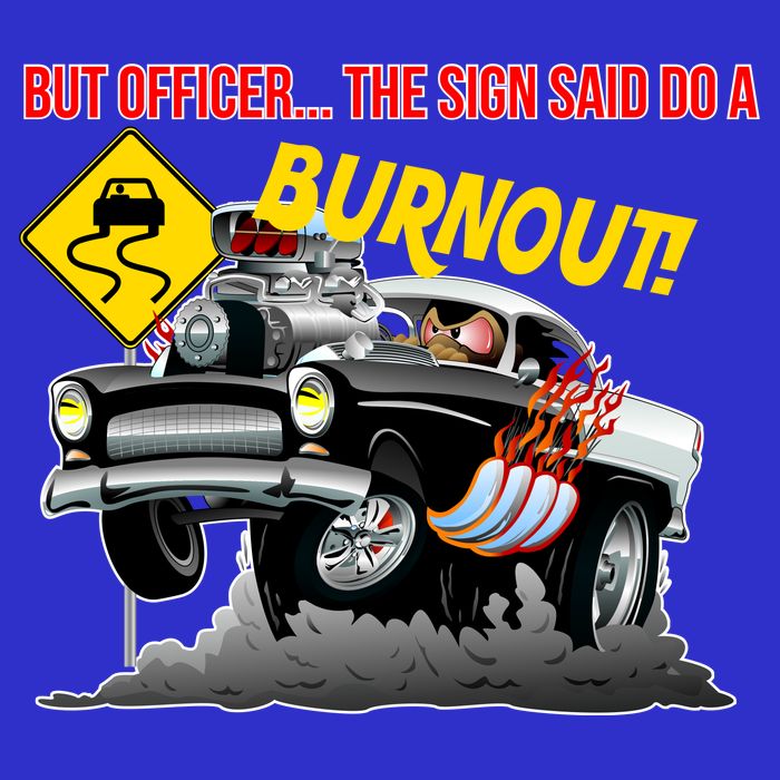 Butt Officer The Sign Said Do A Burnout Women's V-Neck T-Shirt