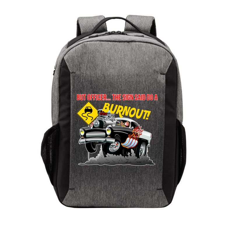 Butt Officer The Sign Said Do A Burnout Vector Backpack