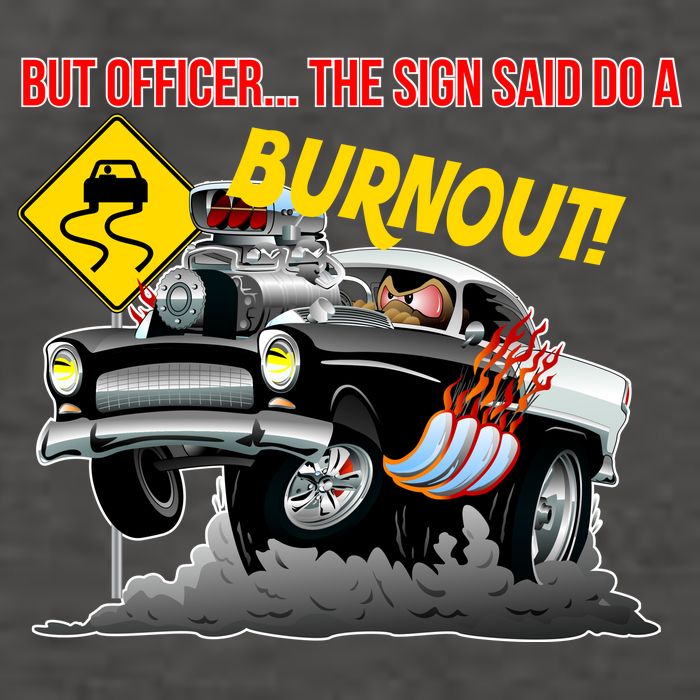 Butt Officer The Sign Said Do A Burnout Vector Backpack