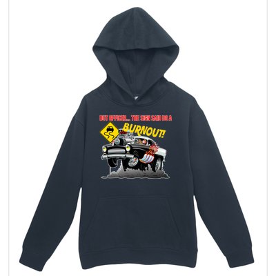 Butt Officer The Sign Said Do A Burnout Urban Pullover Hoodie