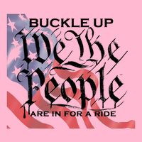Buckle Up We The People Are In For A Ride Visor