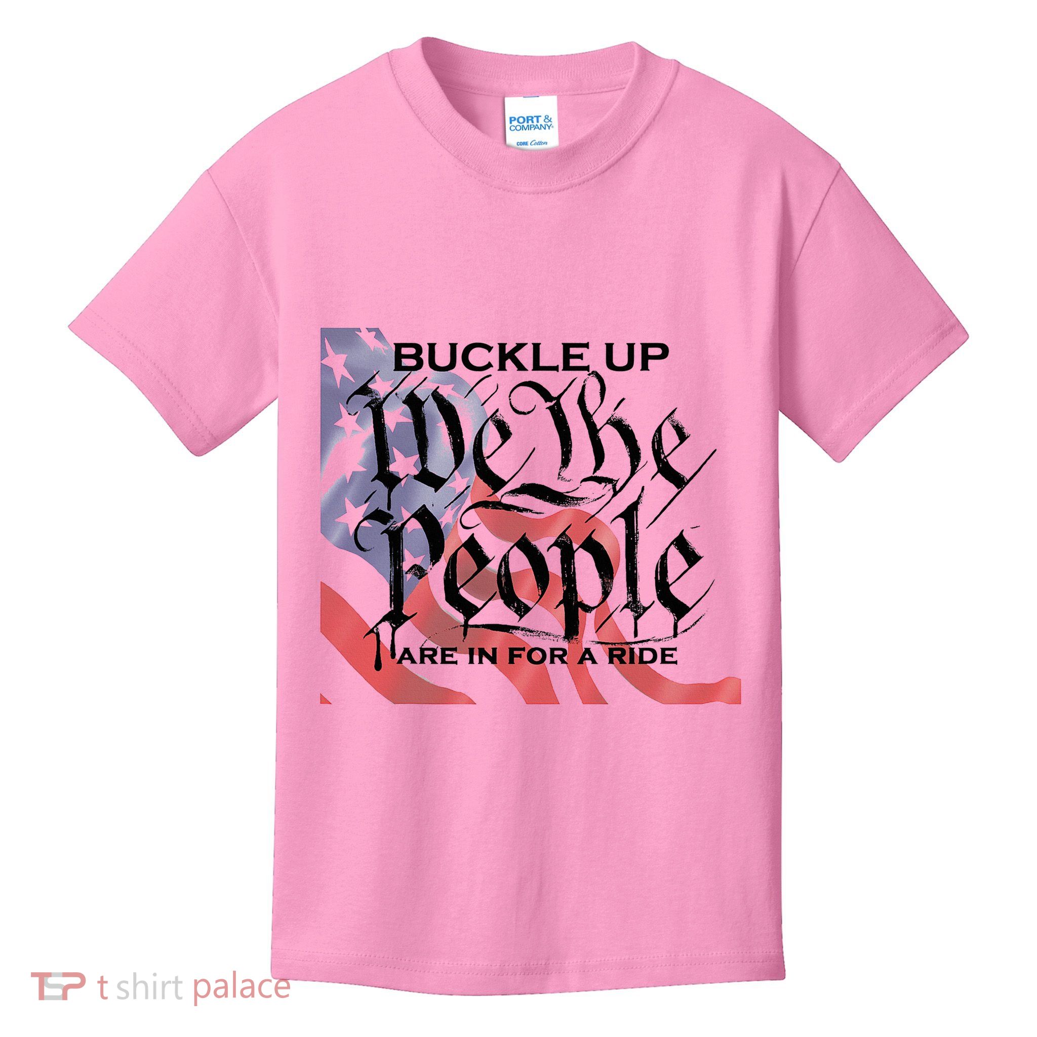 Buckle Up We The People Are In For A Ride Kids T-Shirt