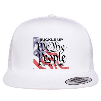 Buckle Up We The People Are In For A Ride Flatbill Hat