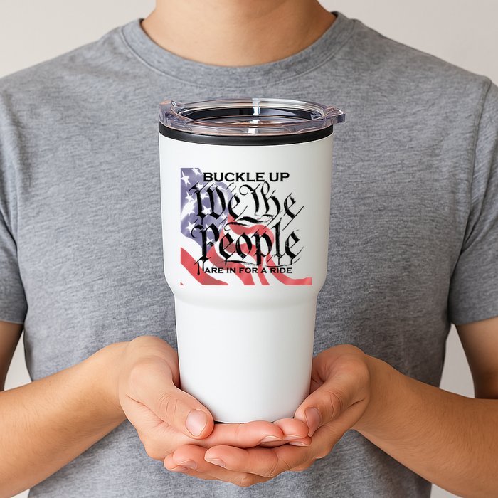 Buckle Up We The People Are In For A Ride Tumbler