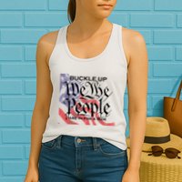 Buckle Up We The People Are In For A Ride Womens Tank Top