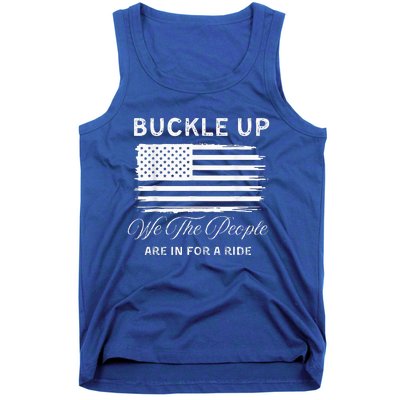 Buckle Up We The People Are In For A Ride Tank Top