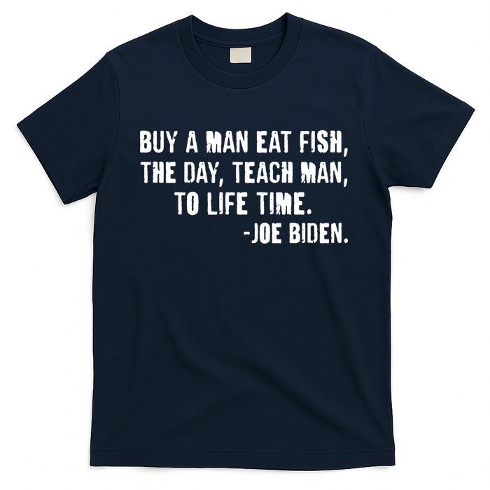 Buy A Man Eat Fish Joe Biden  T-Shirt