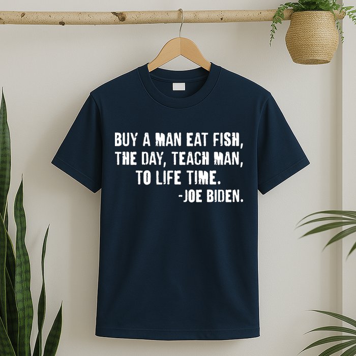 Buy A Man Eat Fish Joe Biden  T-Shirt