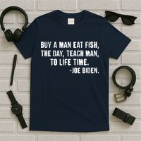 Buy A Man Eat Fish Joe Biden  T-Shirt
