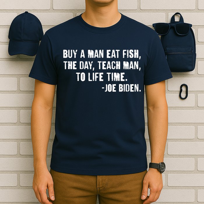 Buy A Man Eat Fish Joe Biden  T-Shirt