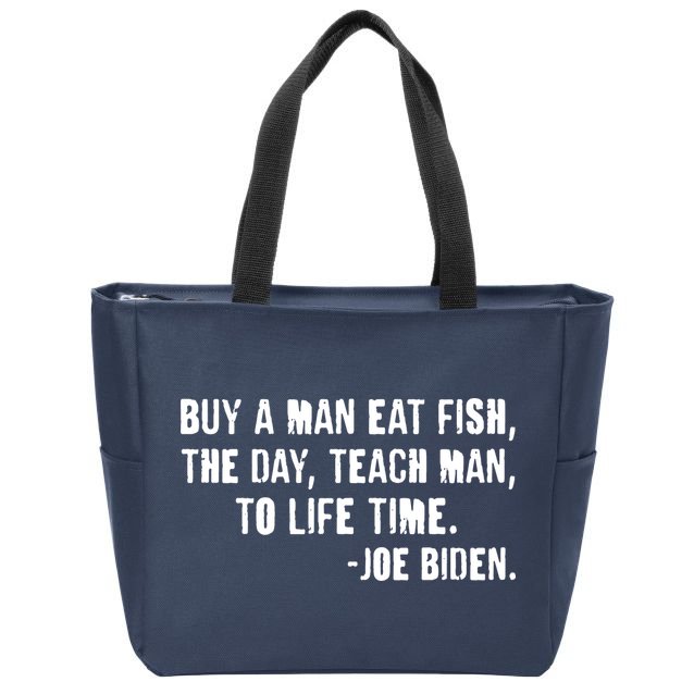 Buy A Man Eat Fish Joe Biden  Zip Tote Bag