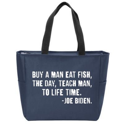 Buy A Man Eat Fish Joe Biden  Zip Tote Bag