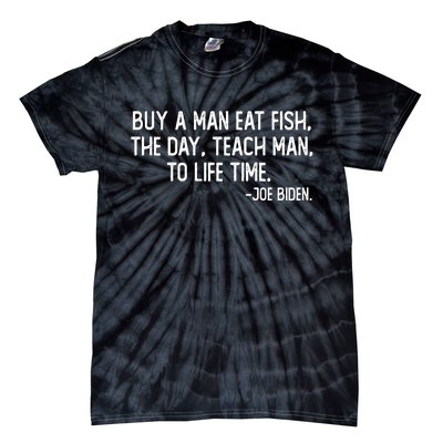 Buy A Man Eat Fish Joe Biden Scrambled Quote Tie-Dye T-Shirt