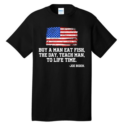 Buy A Man Eat Fish Joe Biden USA American Flag Tall T-Shirt