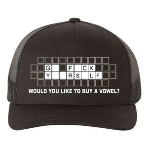 Buy A Vowel Go Fuck Yourself Funny Yupoong Adult 5-Panel Trucker Hat