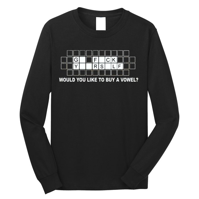 Buy A Vowel Go Fuck Yourself Funny Long Sleeve Shirt