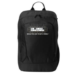 Buy A Vowel Go Fuck Yourself Funny City Backpack