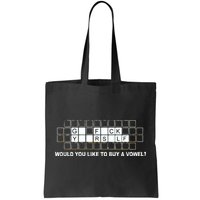 Buy A Vowel Go Fuck Yourself Funny Tote Bag