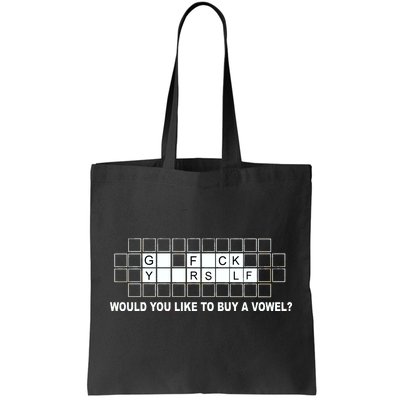 Buy A Vowel Go Fuck Yourself Funny Tote Bag