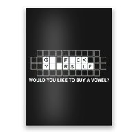Buy A Vowel Go Fuck Yourself Funny Poster